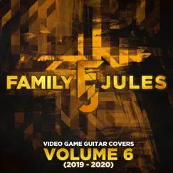 Video Game Guitar Covers, Vol. 6 by FamilyJules album reviews, ratings, credits