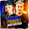 Tudo Que É Proíbido É Mais Gostoso - Single album lyrics, reviews, download