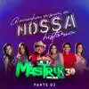A Minha, a Sua, a Nossa História, Pt. 02 (Ao Vivo) album lyrics, reviews, download