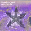 Sounds Like Water Meets the Sky album lyrics, reviews, download
