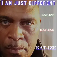 I Am Just Different - Single by KAT-IZE album reviews, ratings, credits