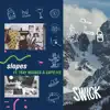 Slopes (feat. Capo Lee & Tkay Maidza) - Single album lyrics, reviews, download