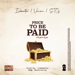 Price To Be Paid (Remix) - Single by Icebeatzz, STG & Venom album reviews, ratings, credits
