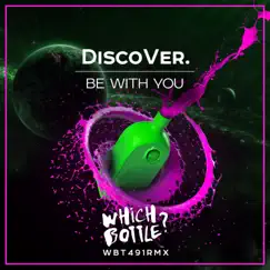 Be With You - Single by DiscoVer. album reviews, ratings, credits