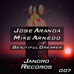 Beautiful Dreamer - Single by José Aranda & Mike Arnedo album reviews, ratings, credits