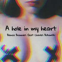 A Hole In My Heart - Single by Bianca Brownies album reviews, ratings, credits