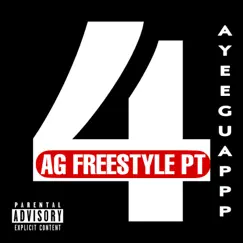 AG Freestyle PT4 - Single by AyeeGuappp album reviews, ratings, credits