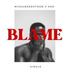 BLAME (Demo) - Single by Missunderstood & Keo album reviews, ratings, credits