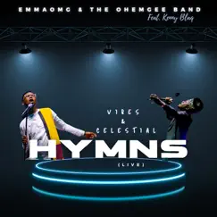 Vibes & Celestial Hymns (Live) - Single [feat. KENNYBLAQ] - Single by EmmaOMG & The OhEmGee Band album reviews, ratings, credits