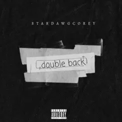 Double Back by Stardawgcorey album reviews, ratings, credits
