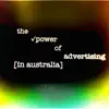 The Power of Advertising (In Australia) - Single album lyrics, reviews, download