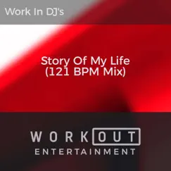 Story of My Life (121 BPM Mix) Song Lyrics