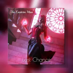 Last Chance - Single by The Eastern Man album reviews, ratings, credits