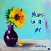 Blues in a Jar album lyrics, reviews, download
