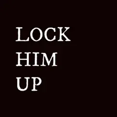 Lock Him Up Song Lyrics