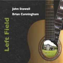 Left Field by John Stowell & Brian Cunningham album reviews, ratings, credits