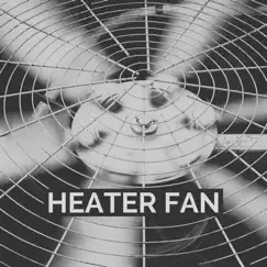 Heater Fan - Single by Binaural Recorders album reviews, ratings, credits
