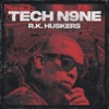R.K. Huskers - Single album lyrics, reviews, download
