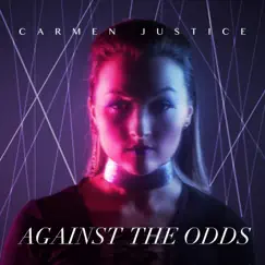 Against the Odds by Carmen Justice album reviews, ratings, credits