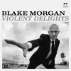 Violent Delights album lyrics, reviews, download