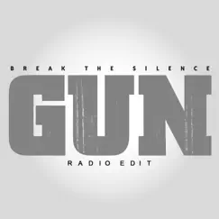 Break the Silence (Radio Edit) - Single by Gun album reviews, ratings, credits
