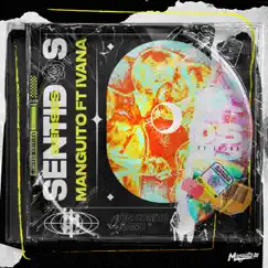 Sentidos (feat. Ivana) - Single by Manguito DJ album reviews, ratings, credits