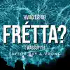 Hvad Er Ad Frétta? - Single album lyrics, reviews, download