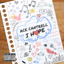 I Hope - Single by Ace Cantrell album reviews, ratings, credits