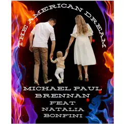 The American Dream - Single (feat. Natalia Bonfini) - Single by Michael Paul Brennan album reviews, ratings, credits