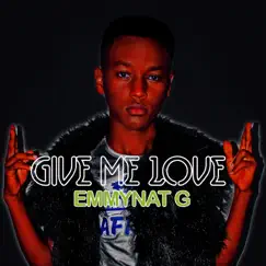 Give Me Love - Single by Emmynat G album reviews, ratings, credits