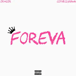 Foreva (feat. Cityboishawn) - Single by Ja'Mier album reviews, ratings, credits
