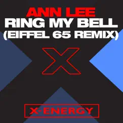 Ring My Bell (Eiffel 65 Remix) - EP by Ann Lee album reviews, ratings, credits