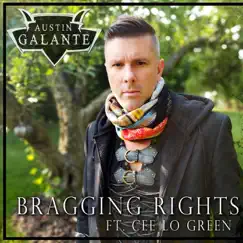 Bragging Rights (feat. CeeLo Green) - Single by Austin Galante album reviews, ratings, credits