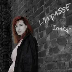 L'Impasse - Single by Irenka * album reviews, ratings, credits
