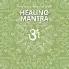 Healing Mantra album lyrics, reviews, download