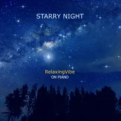 Starry Night - Single by RelaxingVibe & On Piano album reviews, ratings, credits