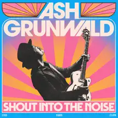 I Want You To Know - Single by Ash Grunwald album reviews, ratings, credits