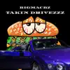 Takin Drivezzz - Single album lyrics, reviews, download