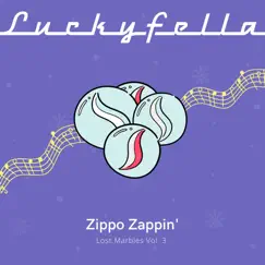 Zippo Zappin' - EP by Luckyfella album reviews, ratings, credits
