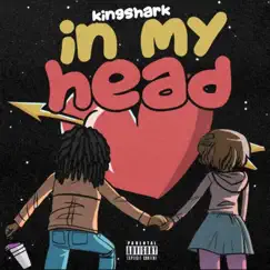 In My Head by Kingshark album reviews, ratings, credits