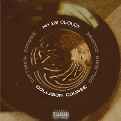 Collision Course - EP by Miyagi Cloudy album reviews, ratings, credits