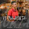 Pé na Porta - Single album lyrics, reviews, download