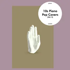 10s Piano Pop Covers (Vol. 2) - EP by Flying Fingers album reviews, ratings, credits