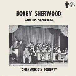 Sherwood's Forest by Bobby Sherwood and His Orchestra album reviews, ratings, credits