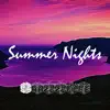 Summer Nights (2022) - Single album lyrics, reviews, download