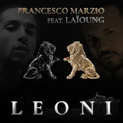 Leoni (feat. Laïoung) [2.0 Version] - Single by Francesco Marzio album reviews, ratings, credits