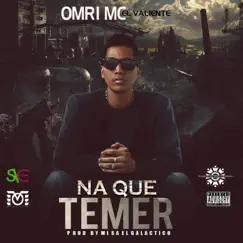 Na Que Temer - Single by Omri MC album reviews, ratings, credits