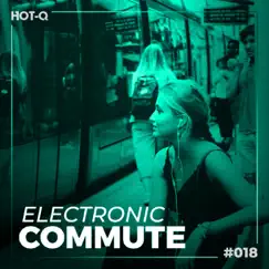 Electronic Commute 018 by Various Artists album reviews, ratings, credits