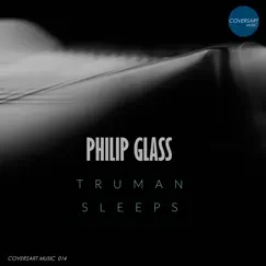 Philip Glass: Truman Sleeps - Single by Coversart album reviews, ratings, credits