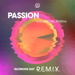 Glorious Day (Remix) - Single by Passion & Kristian Stanfill album reviews, ratings, credits
